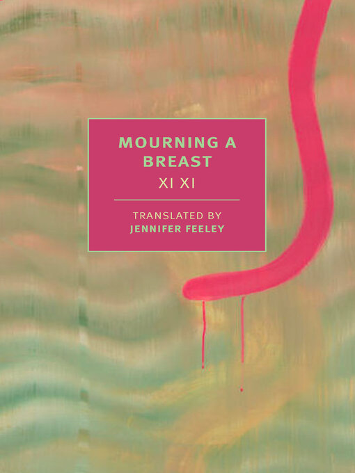 Title details for Mourning a Breast by Xi Xi - Available